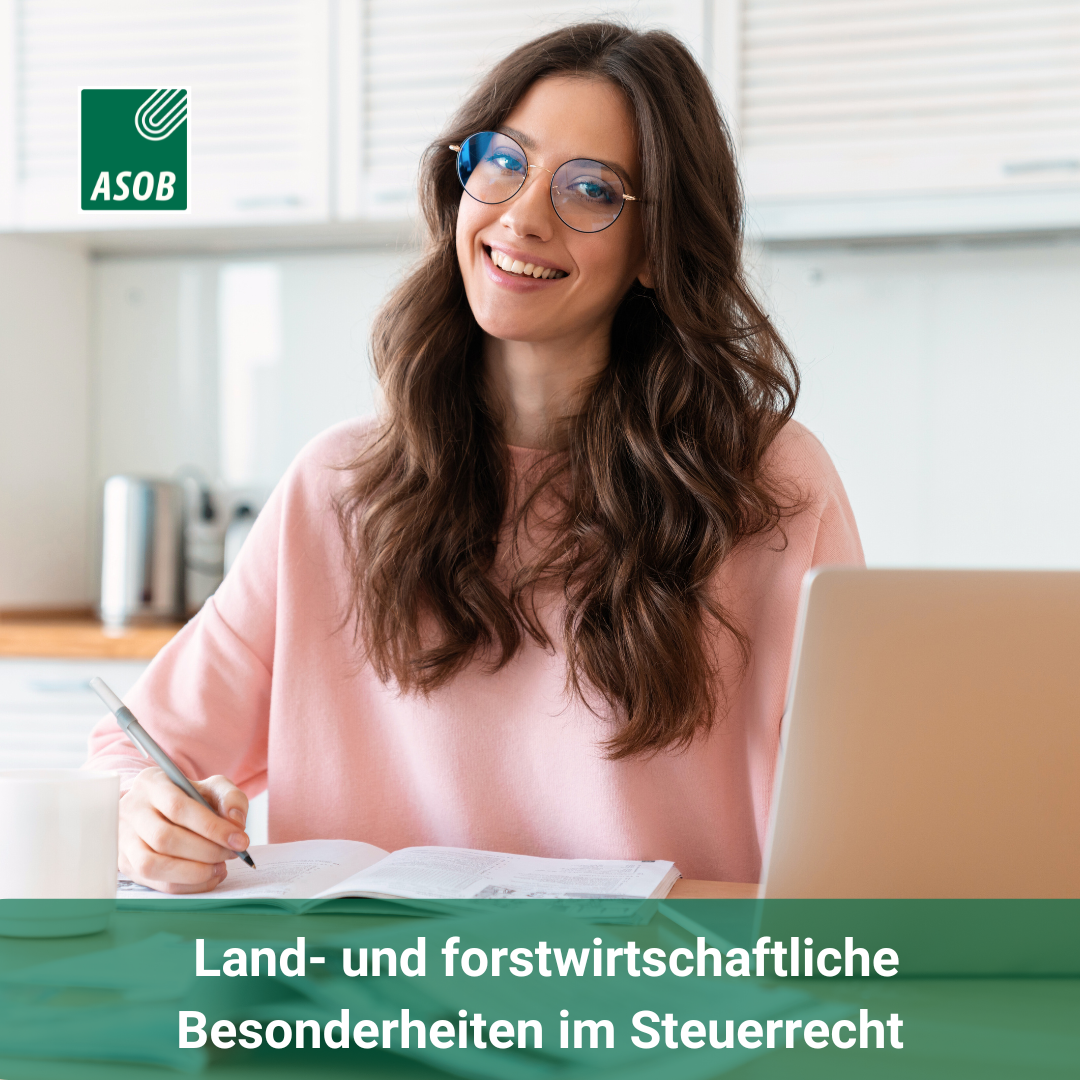 Land- und forstwirtschaftliche Besonderheiten im Steuerrecht